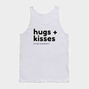 Hugs + Kisses - after disinfect Tank Top